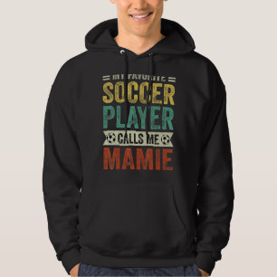 Min favoritfotbollsspelare kallar mig Mamie Mor Hoodie