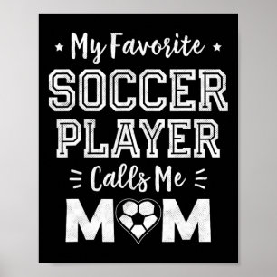 Min Favoritfotbollsspelare Kallar Mig Mamma Söt Fo Poster