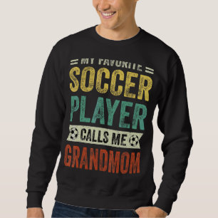 Min favoritfotbollsspelare kallar mig mormor Mor Lång Ärmad Tröja