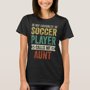 Min favoritfotbollsspelare kallar mig Moster Mor D T Shirt
