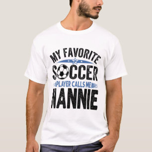 Min favoritfotbollsspelare kallar mig Nannie T Shirt