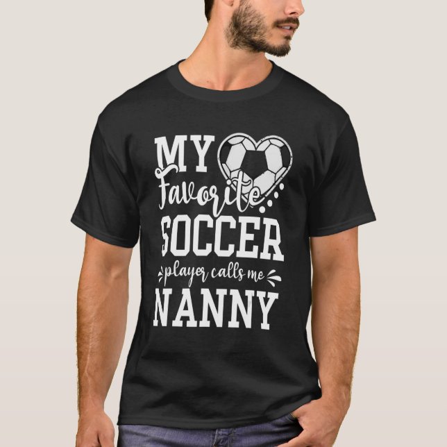 Min favoritfotbollsspelare kallar mig Nanny Ocer T Shirt (Framsida)