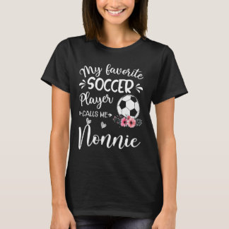 Min favoritfotbollsspelare kallar mig Nonnie  T Shirt