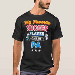 Min favoritfotbollsspelare kallar mig Pa Fars dag T Shirt
