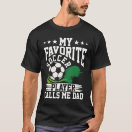 Min Favoritfotbollsspelare Kallar Mig Pappa Fotbol T Shirt