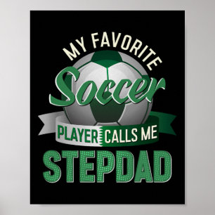 Min favoritfotbollsspelare kallar mig styvpappa fa poster