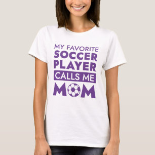 Min favoritfotbollsspelare ringer mig Mamma T Shirt