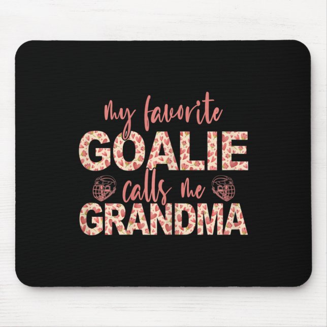 Min favoritgoalie kallar mig Grandma Hockey Goalie Musmatta (Framsidan)