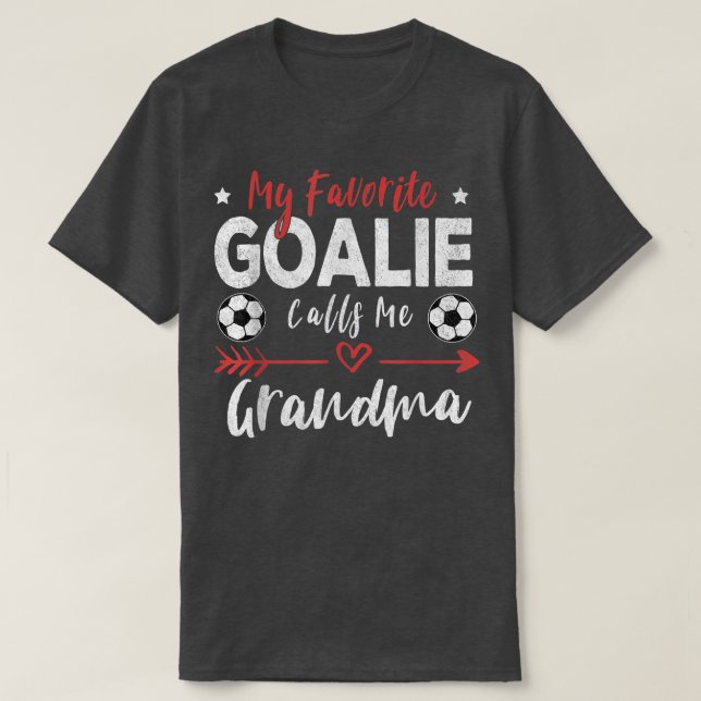 Min favoritgoalie kallar mig "Grandma Soccer Playe T Shirt (Design framsida)