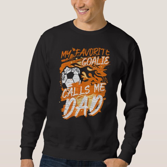 Min favoritgoalie kallar mig Pappa-fotboll Far Flä Lång Ärmad Tröja (Framsida)