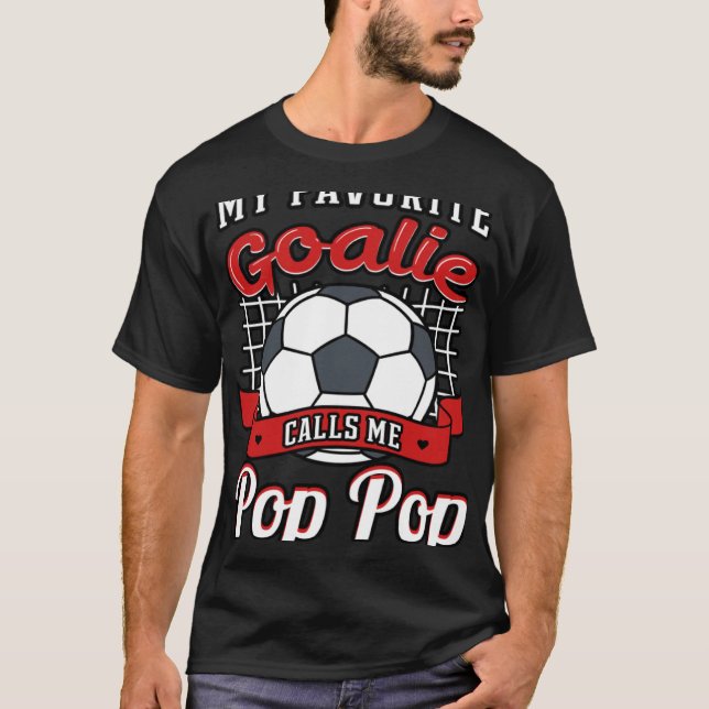 Min favoritgoalie kallar mig pop-fotbollsspelare t shirt (Framsida)