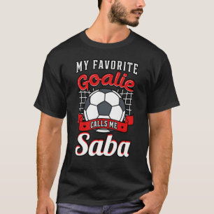 Min favoritgoalie kallar mig Saba Soccer Player Gr T Shirt