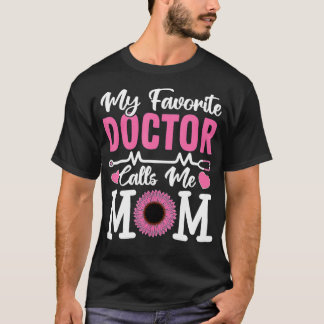 Min favoritgrupp Doktor kallar mig Mamma Funny Dok T Shirt