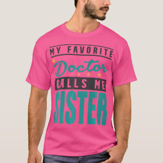 Min favoritgrupp Doktor kallar mig syster Doktor s T Shirt