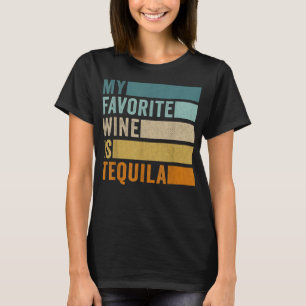 Min favoritgrupp Vin är Tequila T-Shirt