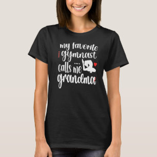 Min favoritgymnast kallar mig Grandma Gymnastics G T Shirt