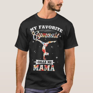 Min Favoritgymnast Kallar Mig Mama Blommig Gymnast T Shirt