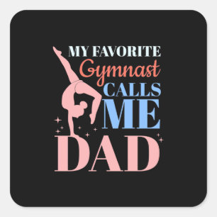 Min favoritgymnast kallar mig pappa fyrkantigt klistermärke