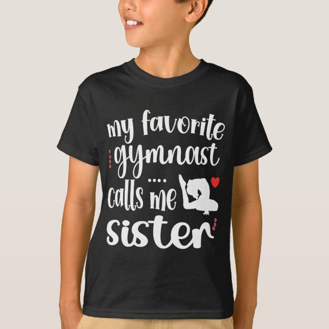 Min favoritgymnast kallar mig Syster Gymnastics Sy T Shirt (Framsida)