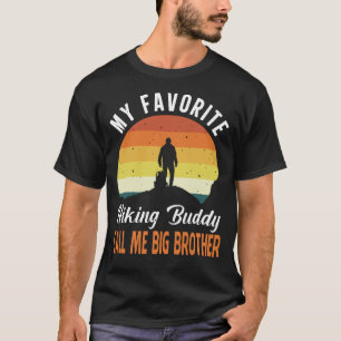 Min favorithiking Buddy kallar mig BIG BROTHER Vin T Shirt