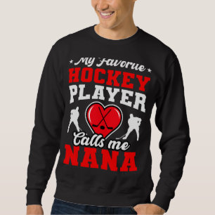 Min favorithockey Player kallar mig Nana Mor D Lång Ärmad Tröja