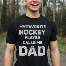 Min favorithockey Player ringer mig Pappa T Shirt