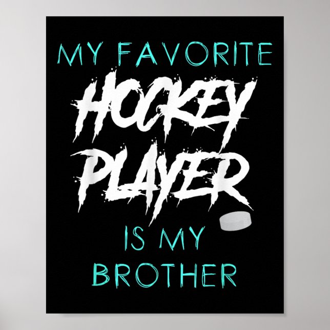 Min favorithockeyspelare är Brother Manar Wom Poster (Framsidan)