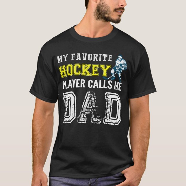 Min favorithockeyspelare kallar mig Pappa - Hockey T Shirt (Framsida)