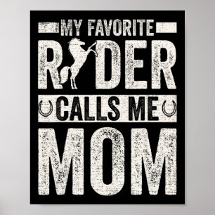 Min favorithorse Rider kallar mig Mamma Funny Hors Poster