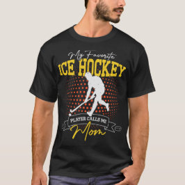 Min favoritis Hockey Player kallar mig Mamma Funny T Shirt
