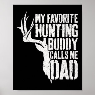 Min favoritjakt på Buddy kallar mig Pappa Hjort Hu Poster