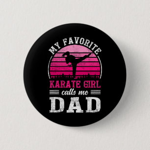 Min favoritkarate Girl kallar mig Pappa Fars dag Knapp