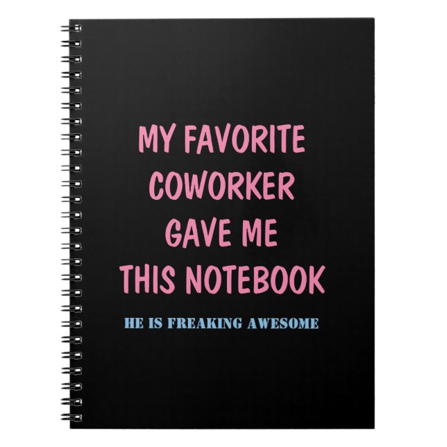 MIN FAVORITKOARBETARE GAV MIG DEN HÄR NOTEBOKEN ANTECKNINGSBOK (Framsidan)