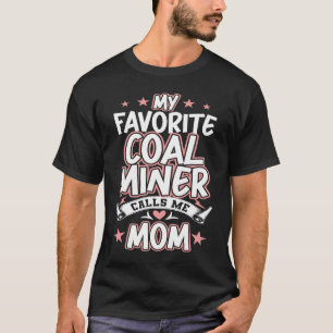 Min favoritkolgruv kallar mig MAMMA T Shirt