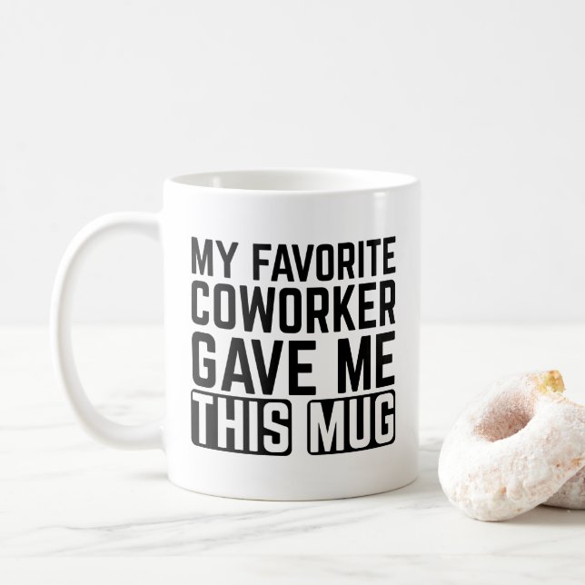 Min favoritkollega gav mig den här muggen - Gåvaid Kaffemugg (Med munk)