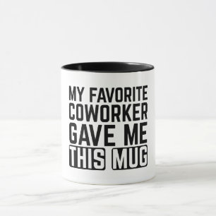 Min Favoritkollega Gav Mig Denna Mugg
