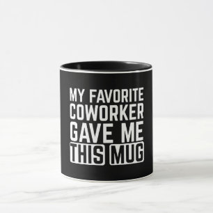 Min Favoritkollega Gav Mig Denna Mugg