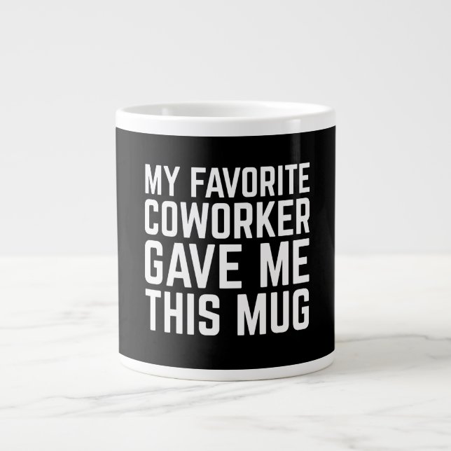 Min Favoritkollega Gav Mig Denna Mugg Jumbo Mugg (Framsidan)