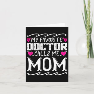 Min favoritläkare kallar mig mamma Roligt medicins Kort