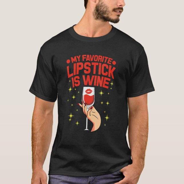 Min favoritläppstift är Vin Funny Vin Vin T Shirt (Framsida)