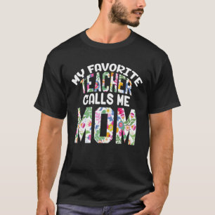 Min favoritlärare kallar mig Mamma Proud Mor-dage T Shirt