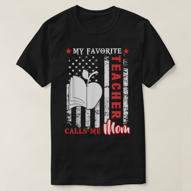 Min favoritlärare kallar mig Mamma USA flagga Mor  T Shirt (Design framsida)