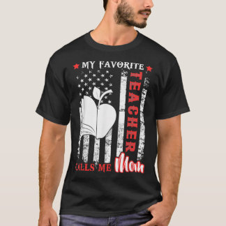 Min favoritlärare kallar mig Mamma USA flagga Mor  T Shirt