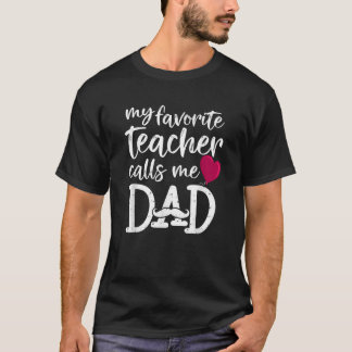 Min favoritlärare kallar mig Pappa Lärare pappa Fa T Shirt