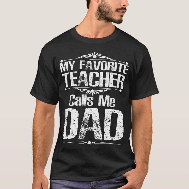Min favoritlärare kallar mig Pappa T Shirt (Framsida)