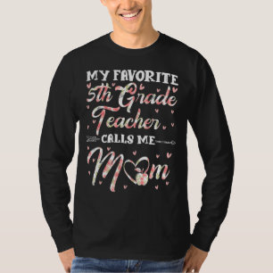 Min favoritlärare vid Klass 5 kallar mig Mamma Blo T Shirt