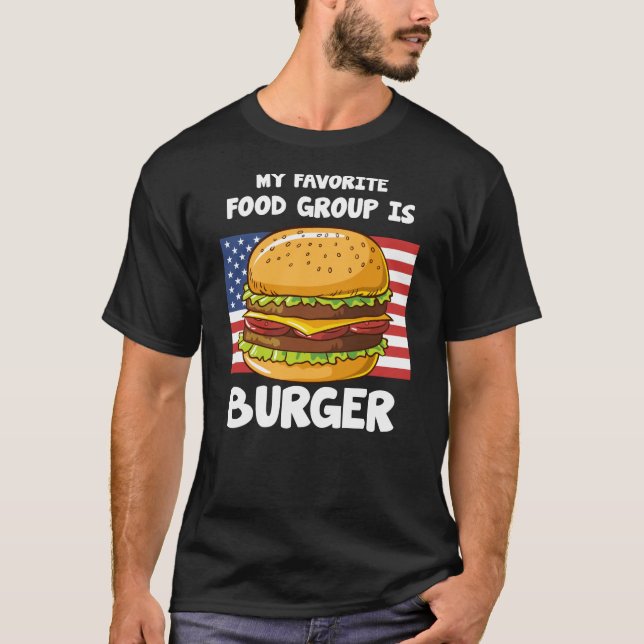 Min favoritlivsmedelsgrupp är Burger American Flag T Shirt (Framsida)