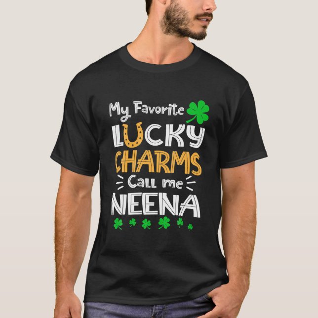 Min favoritlucky Charms kallar mig Neena Funny St  T Shirt (Framsida)