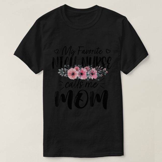 Min favoritNICU Nurse kallar mig Mamma Flowers Mor T Shirt (Design framsida)