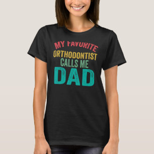 Min favoritortodoontist kallar mig Mamma Mor Da T Shirt